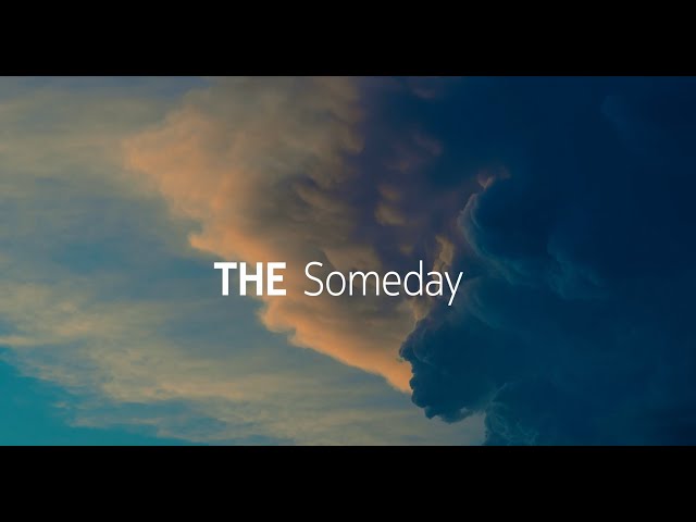 Watch Someday is Here on YouTube.